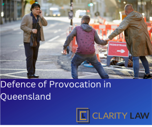 Provocation as a defence in Queensland