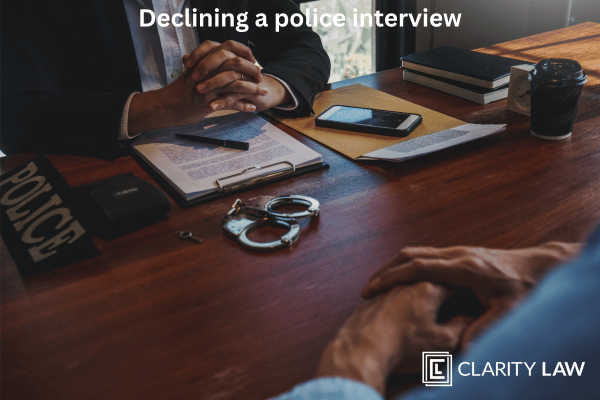 Declining a police interview