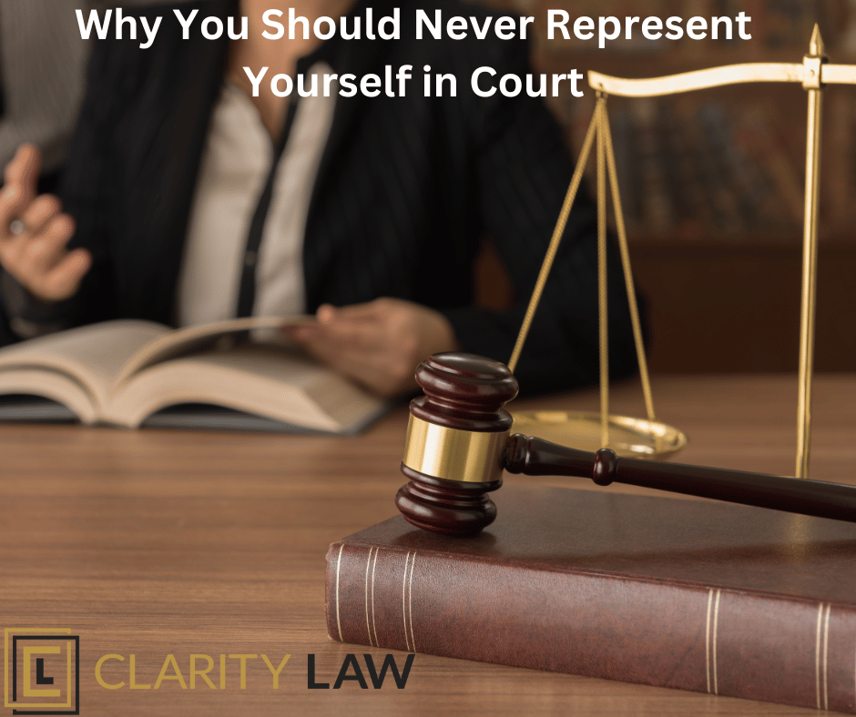 Never represent yourself in court