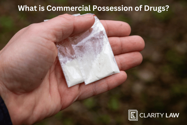 What is Commercial Possession of Drugs