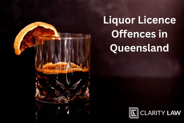liquor licence offences qld